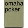 Omaha Poker by Bob Ciaffone