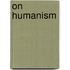 On Humanism