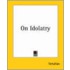 On Idolatry