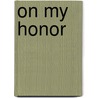 On My Honor by Barbara D'Amato