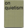 On Quietism by R.P. Aug Poulan