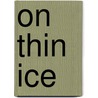 On Thin Ice door Lynette Evans
