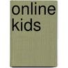 Online Kids by Preston Gralla