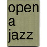 Open A Jazz door Eunice Dyle