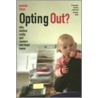 Opting Out? door Pamela Stone