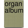 Organ Album door Onbekend