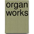 Organ Works