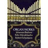 Organ Works door Johannes Brahms