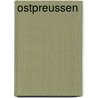 Ostpreussen by Wolfgang Korall