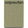 Ostpreußen door Onbekend