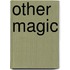 Other Magic
