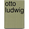 Otto Ludwig door Adolf Ernst Stern