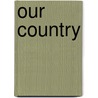 Our Country door Michael Barone