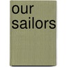 Our Sailors by William Henry Kingston