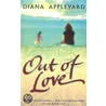 Out Of Love by Diana Appleyard