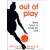 Out of Play door Michael A. Messner