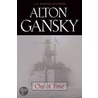 Out of Time door Alton Gansky