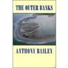 Outer Banks door Anthony Bailey