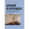 Overexposed by Sylvere Lotringer