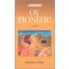 Oy Pioneer! by Marleen S. Barr