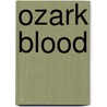 Ozark Blood door Fred Berry Jr.