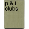 P & I Clubs door Steven J. Hazelwood