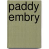 Paddy Embry by Miriam T. Timpledon