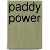Paddy Power door Miriam T. Timpledon