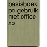 Basisboek PC-gebruik met Office XP door Y. Gareb