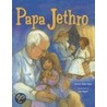 Papa Jethro door Deborah Bodin Cohen