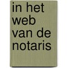 In het web van de notaris door Onbekend
