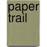 Paper Trail door Ellen Goodman
