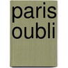 Paris Oubli by Charles Virmatre