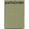 Parksünder door Sylvie Schenk