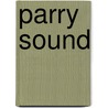 Parry Sound door Adrian Hayes