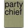 Party Chief door Onbekend
