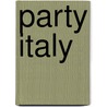 Party Italy door Partyearth