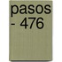 Pasos - 476