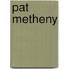 Pat Metheny door Onbekend