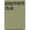 Payment Due door Penny Joordan