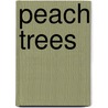 Peach Trees door John Duncklee