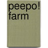 Peepo! Farm door Onbekend