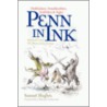Penn in Ink door Samuel Hughes
