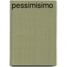 Pessimisimo door Aubrey Malone