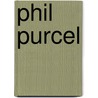 Phil Purcel door William Carleton