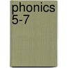 Phonics 5-7 door Onbekend