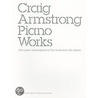 Piano Works door Craig Armstrong