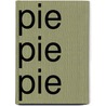 Pie Pie Pie by John Carroll