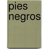 Pies Negros by Marcos Marcelo Cezer