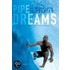 Pipe Dreams